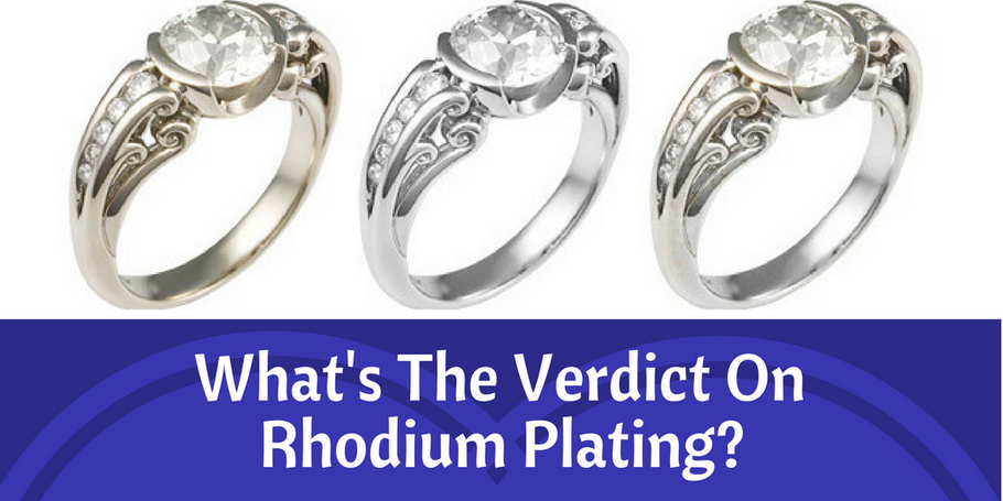 What's the Verdict on Rhodium Plating?